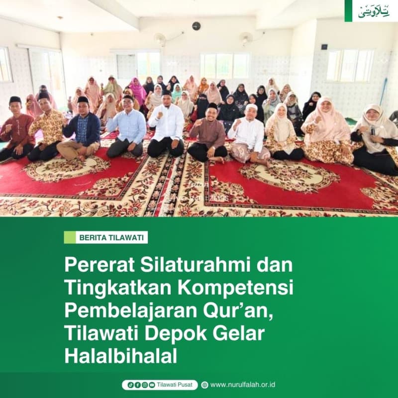 pererat-silaturahmi-dan-tingkatkan-kompetensi-pembelajaran-quran-tilawati-depok-gelar-halalbihalal