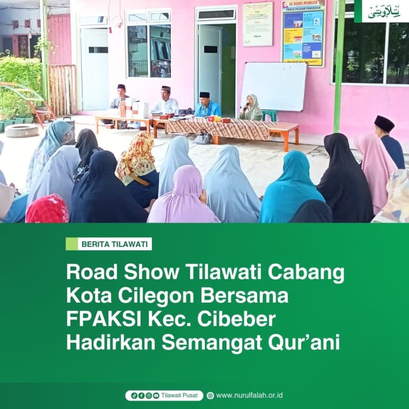 road-show-tilawati-cabang-kota-cilegon-bersama-fpaksi-cibeber-hadirkan-semangat-qurani