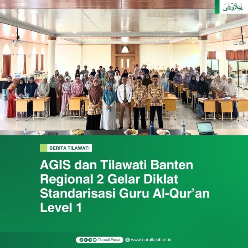 agis-dan-tilawati-banten-regional-2-gelar-diklat-standarisasi-guru-al-quran-level-1