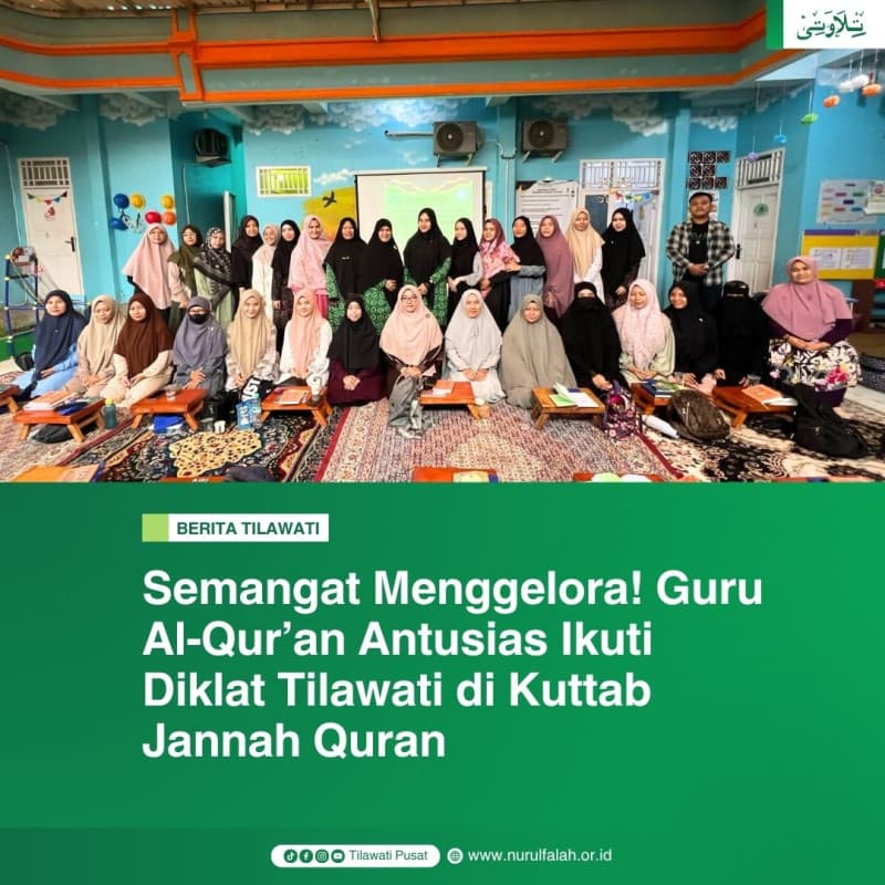 semangat-menggelora-guru-al-quran-antusias-ikuti-diklat-tilawati-di-kuttab-jannah-quran