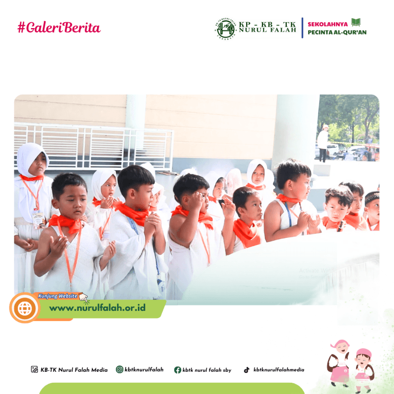perkenalkan-rukun-islam-kelima-sejak-dini-murid-kb-tk-nurul-falah-praktik-manasik-haji