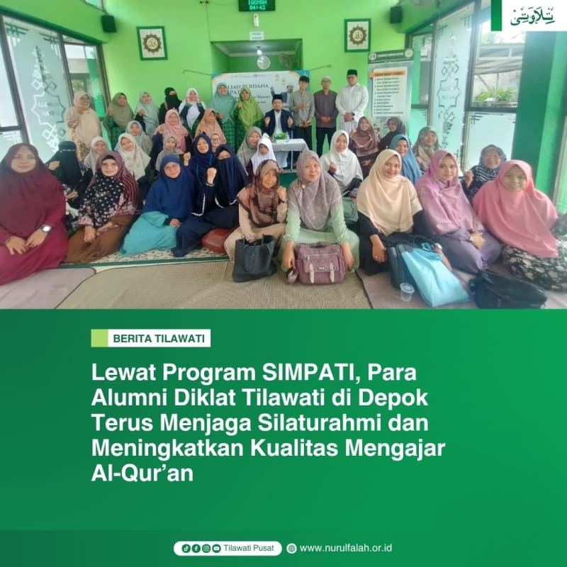 simpati-depok-jadi-ajang-kumpul-alumni-tilawati-dan-penguatan-pengajaran
