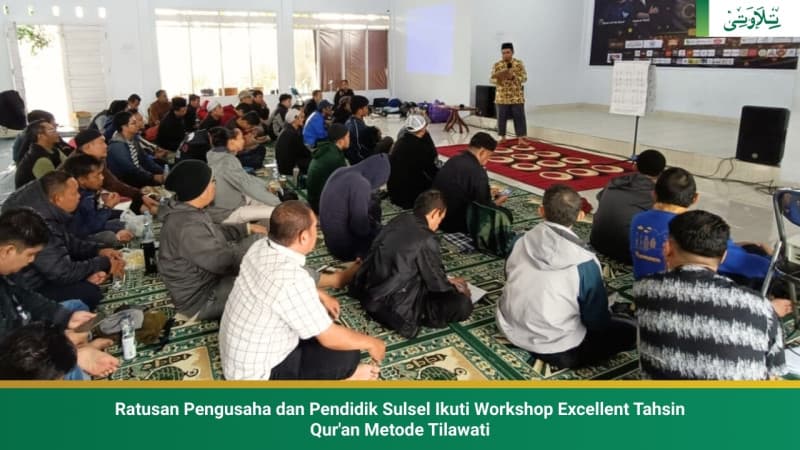 ratusan-pengusaha-dan-pendidik-sulsel-ikuti-workshop-excellent-tahsin-quran-metode-tilawati