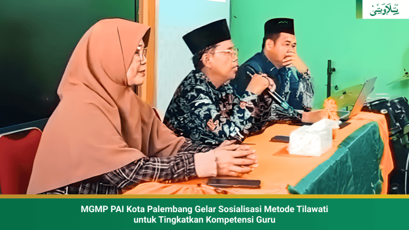 mgmp-pai-kota-palembang-gelar-sosialisasi-metode-tilawati-untuk-tingkatkan-kompetensi-guru